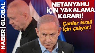 SON DAKİKA! Netanyahu ve Galant Hakkında Yakalama Kararı Çıkarıldı