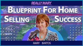 Really Mary?! | Maximize Your Home's Potential: The Bartos Group's Expert Selling Strategies!