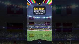  EM2024 Achtelfinale Spielplan |  Deutschland  | #short #em2024 #euro2024 #fussball