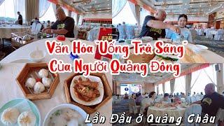 [399]Hiểu Phu Dắt Mấy Mẹ Con Đi Thử Văn Hóa Trà Sáng Của Người Quảng Đông