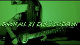 Eric Pellegrini - Downfall (Guitar Video)