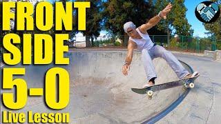 How to Frontside 5-0 with Bonus Tricks! Learn from Slash to Stand up! LIVE Skateboarding Progression