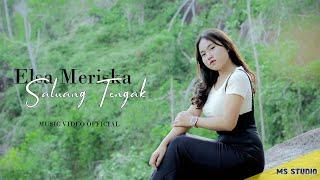 Saluang Tengak * ELSA MERISKA * M/V Official