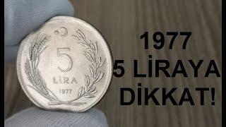 1977 5 Lira'ya Dikkat Özelliği Ne