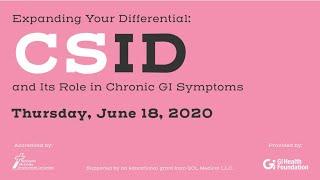 Expanding Your Differential: CSID and Its Role in Chronic GI Symptoms