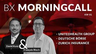 BX Morningcall mit François Bloch: UnitedHealth, Deutsche Börse, Zurich  – 3 Aktien im Fokus | BX TV