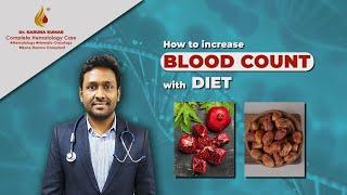 How to increase Blood count with Diet ? || Dr .Karuna Kumar  || Consultant Hematologist