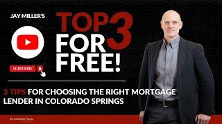 Top 3 For Free Tips for Choosing the Perfect Mortgage Lender for Colorado Springs Home Buyers