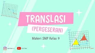 TRANSLASI (PERGESERAN) || TRANSFORMASI GEOMETRI