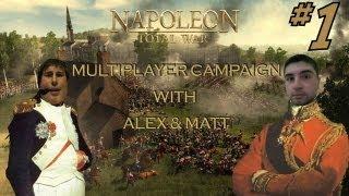 Napoleon Total War: Multiplayer Campaign - With Matt and Alex