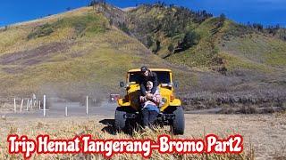 Part2 Trip Hemat Tangerang-Bromo Ala D'Gza Family