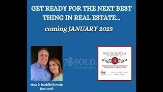 GET READY FOR THE NEXT BEST THING IN REAL ESTATE