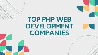 Top 10 PHP Web Development Companies 2024