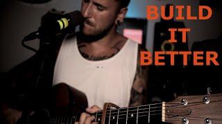 Build it better - Aron Wright (live cover)