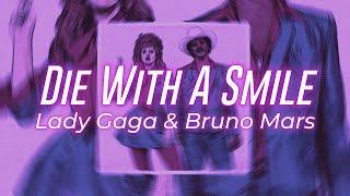 Die With A Smile - Lady Gaga & Bruno Mars || Lyric Video