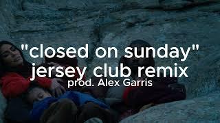 Ye (Kanye West) - Closed On Sunday (Jersey Club Remix) (Prod. Alex Garris)