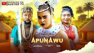 APUNAWU (New Movie) - Ilo Somtochukwu, Kenechukwu Eze, Bayem Isioma Trending Epic Movie 2025