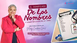 El Significado de los Nombres - con  Mary Cardona Lenis