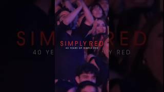 SIMPLY RED  2025 PREVIEW MOVIE    #simplyred