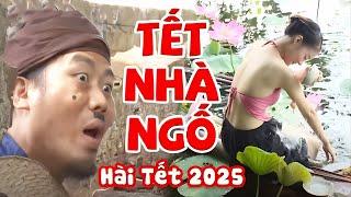 Hài Tết Mới Nhất 2025 | TẾT NHÀ NGỐ | Phim Hài Tết Vượng Râu Mới Nhất 2025