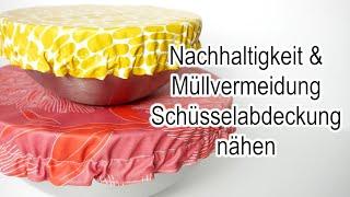 Nachhaltigkeit & Müllvermeidung | DIY Schüsselabdeckung nähen