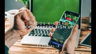 Odds Killer Tutorial -2 (Sign up at bookmakers websites)