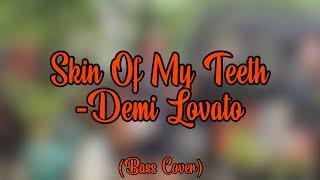 Demi Lovato - Skin Of My Teeth (Bass Cover) | Zoe Bird