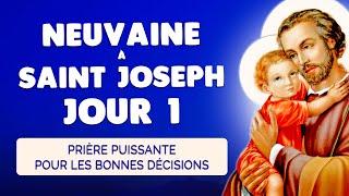  NEUVAINE à SAINT JOSEPH JOUR 1  Débloquer les Bonnes Décisions