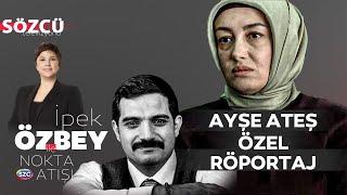 İpek Özbey ile Özel Röportaj | Ayşe Ateş Sinan Ateş Davası Öncesi Sessizliğini Bozuyor