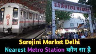 Nearest Metro Station Sarojini Nagar Market Delhi #sarojininagarmarket