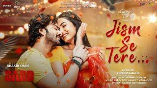 Jism Se Tere | Dorod (দরদ) | Hindi Song Teaser | Shakib Khan | Sonal Chauhan | Anonno Mamun