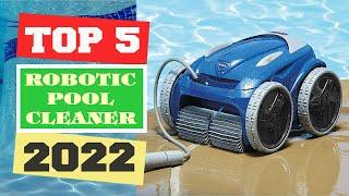 Robotic Pool Cleaner – Top 5 Best Robotic Pool Cleaners 2022.