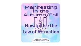 Manifesting in the Autumn/Fall: How to Use the Law of Attraction