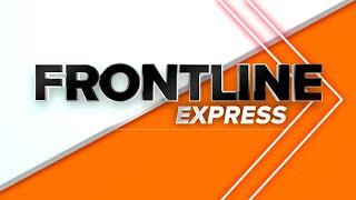 FRONTLINE EXPRESS LIVESTREAM | December 27, 2024 | 3:50PM