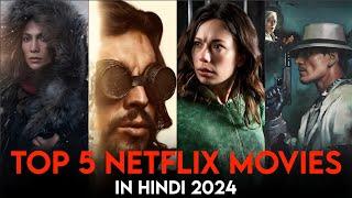 Top 5 Netflix Hindi Dubbed Movies in 2024 | Must Watch Movies