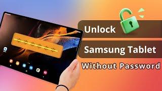 [3 Ways] How to Unlock Samsung Tablet without Password | Forget Password