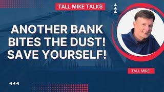 ANOTHER BANK BITES THE DUST! SAVE YOURSELF! Housing Market Crash 2024 -Tall Mike Talks