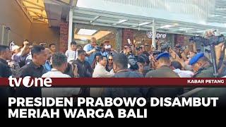 Warga Sambut Kedatangan Presiden Prabowo di Bali | Kabar Petang tvOne