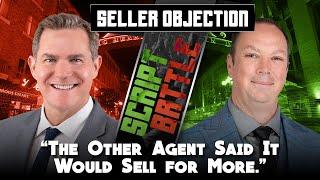 “The Other Agent Said It Would Sell for More.” - Real Estate Training