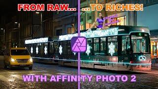 From RAW to RICHES - RAW Photo Editing MASTERCLASS for AFFINITY Photo 2