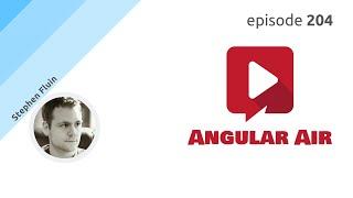 ngAir 204 - State of Angular with Stephen Fluin