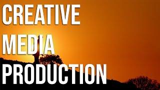 Creative Media Production #BeCreative