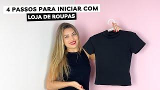 COMO INICIAR UMA LOJA DE ROUPAS COM POUCO DINHEIRO | 4 Passos para iniciar uma loja de roupas