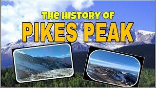 THE HISTORY OF PIKES PEAK