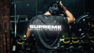 SUPREME | PERFECTLY SLOWED | NASEEB - GHEDITZ