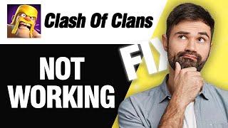 How To Fix Clash Of Clans Not Working | Easy Quick Solution