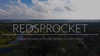 RED*SPROCKET drone footage of Rocky Bayou Country Club