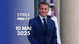 Știrile PRO TV - 10 Mai 2025 | Liderii europeni, discuții la Kiev