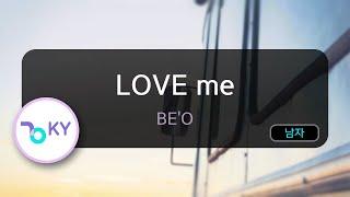 [멜로디제거] LOVE me - BE'O(비오) (KY.23871) / KY Karaoke