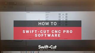 Guide through of the Swift-Cut CNC Pro software
